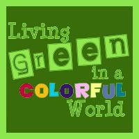 Living Green In A Colorful World