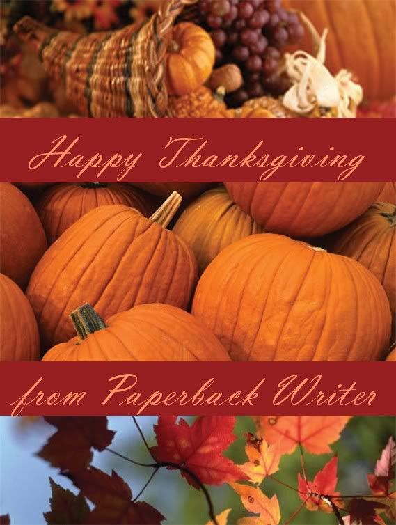 Happy Thanksgiving from Paperback Writer