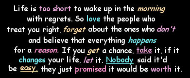 life is too short to wake up in the morning with regrets Pictures, Images and Photos